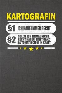 Kartografin §1 Ich Habe Immer Recht §2 Sollte Ich Einmal Nicht Recht Haben, Tritt Ganz Automatisch §1 in Kraft