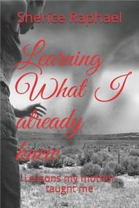 Learning What I already knew