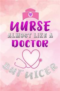 nurse almost like a doctor but nicer