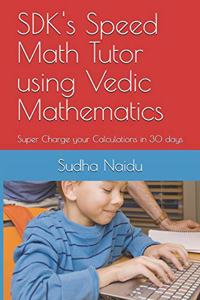 SDK's Speed Math Tutor using Vedic Mathematics