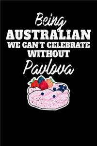 Being Australian we can't celebrate without Pavlova