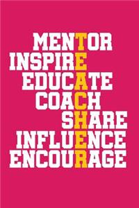 Mentor Inspire Educate Coach Share Influence Encourage
