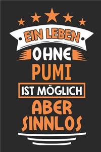 Ein Leben ohne Pumi ist möglich aber sinnlos: Hund Notizbuch, Notizblock, Geburtstag Geschenk Buch mit 110 linierten Seiten