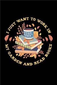 I Just Want to Work in My Garden and Read Books