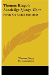 Thomas Kingo's Aandelige Sjunge-Chor