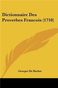 Dictionnaire Des Proverbes Francois (1710)