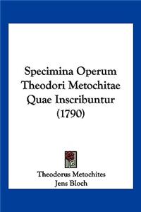 Specimina Operum Theodori Metochitae Quae Inscribuntur (1790)