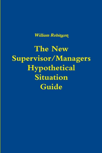 The New Managers Hypothetical Situation Guide