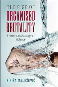 Rise of Organised Brutality