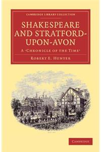 Shakespeare and Stratford-Upon-Avon