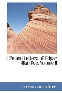 Life and Letters of Edgar Allan Poe, Volume II
