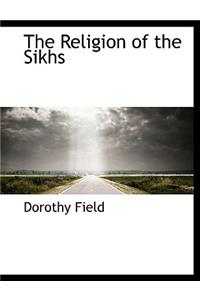 The Religion of the Sikhs