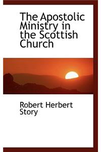 The Apostolic Ministry in the Scottish Church