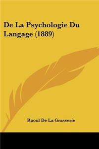 De La Psychologie Du Langage (1889)