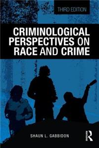 Criminological Perspectives on Race and Crime