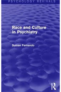 Race and Culture in Psychiatry (Psychology Revivals)