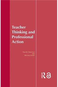 Teacher Thinking & Professional Action