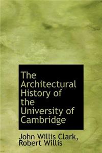 The Architectural History of the University of Cambridge