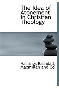 The Idea of Atonement in Christian Theology