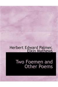 Two Foemen and Other Poems