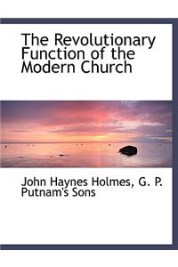 The Revolutionary Function of the Modern Church