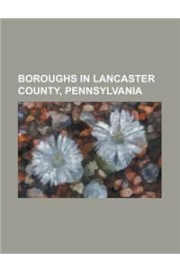 Boroughs in Lancaster County, Pennsylvania