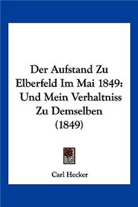 Der Aufstand Zu Elberfeld Im Mai 1849