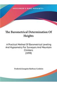 The Barometrical Determination of Heights