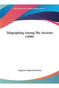 Telegraphing Among the Ancients (1890)