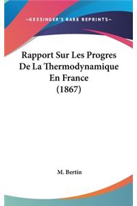 Rapport Sur Les Progres de La Thermodynamique En France (1867)
