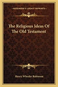 Religious Ideas of the Old Testament