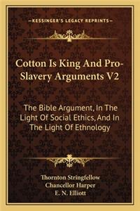 Cotton Is King and Pro-Slavery Arguments V2