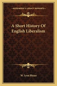 Short History Of English Liberalism