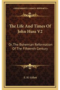 Life And Times Of John Huss V2