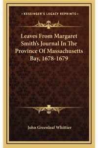 Leaves from Margaret Smith's Journal in the Province of Massachusetts Bay, 1678-1679