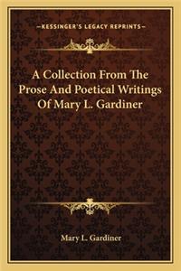 A Collection From The Prose And Poetical Writings Of Mary L. Gardiner