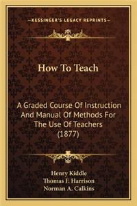 How to Teach