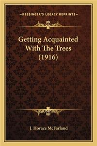 Getting Acquainted with the Trees (1916)