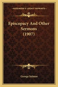 Episcopacy And Other Sermons (1907)