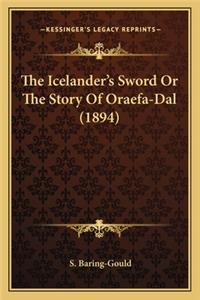 Icelander's Sword Or The Story Of Oraefa-Dal (1894)