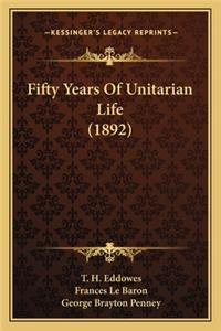 Fifty Years Of Unitarian Life (1892)