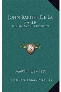 John Baptist De La Salle