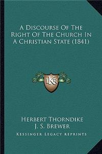 Discourse of the Right of the Church in a Christian State (1841)