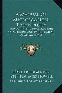 Manual of Microscopical Technology