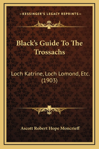 Black's Guide To The Trossachs