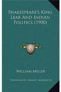Shakespeare's King Lear and Indian Politics (1900)