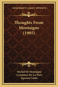 Thoughts from Montaigne (1905)