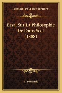 Essai Sur La Philosophie De Duns Scot (1888)