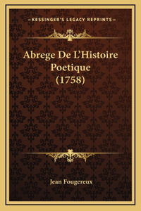 Abrege De L'Histoire Poetique (1758)