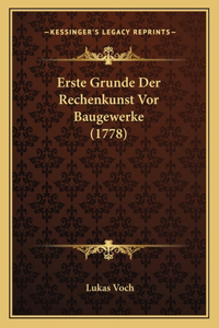 Erste Grunde Der Rechenkunst Vor Baugewerke (1778)